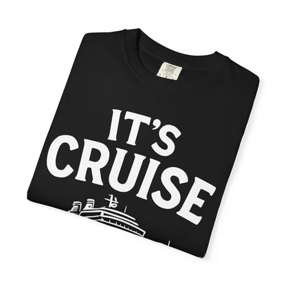 It’s Cruise Time Nautical Ship Vacation Travel T-Shirt — Comfort
