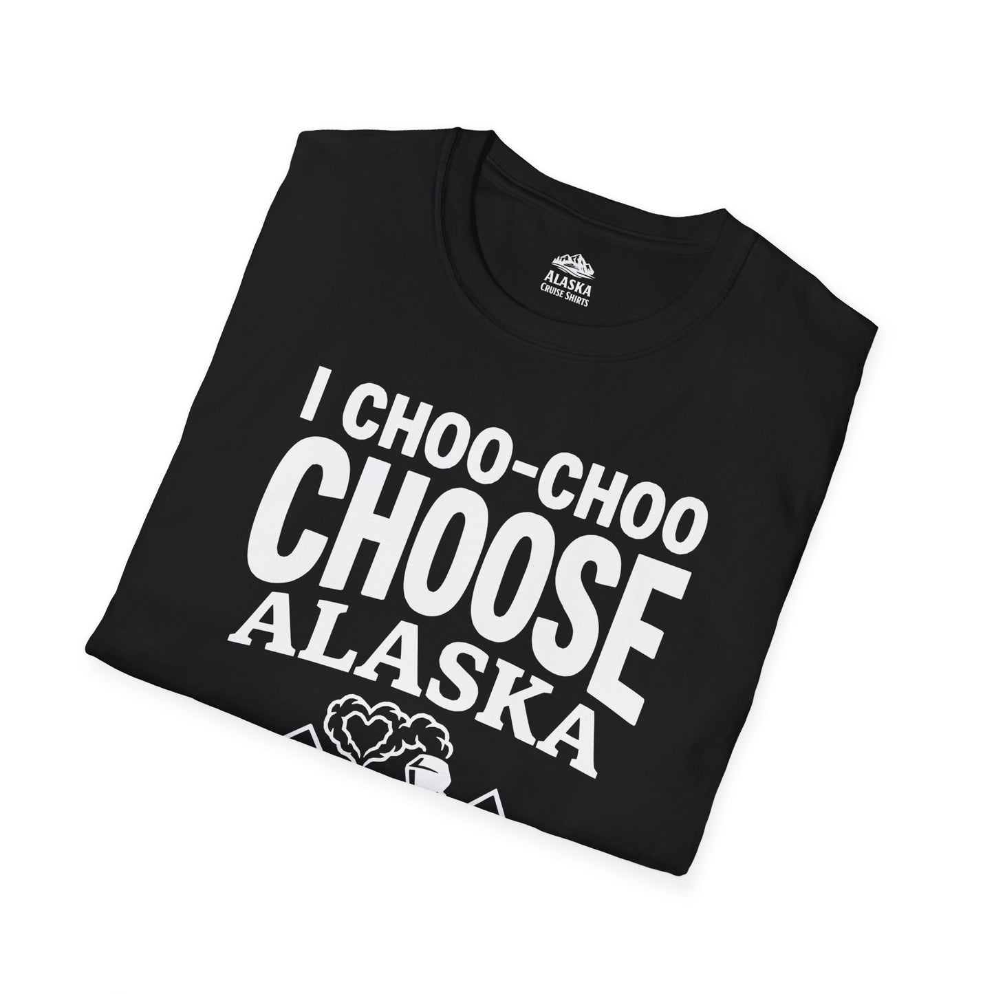 I Choo Choo Choose Alaska Skagway Cruise 2026 Souvenir Shirt — T-Shirt
