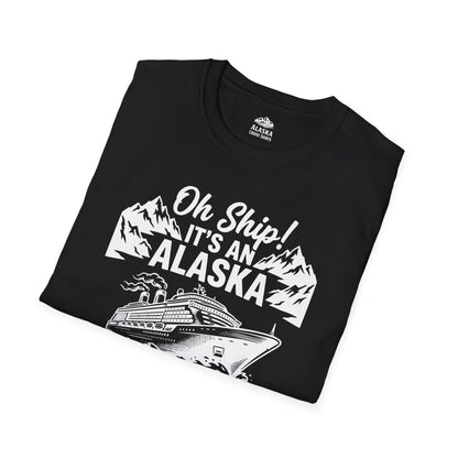 Oh Ship Its An Alaska Cruise 2026 Vacation Group Trip Shirt — T-Shirt