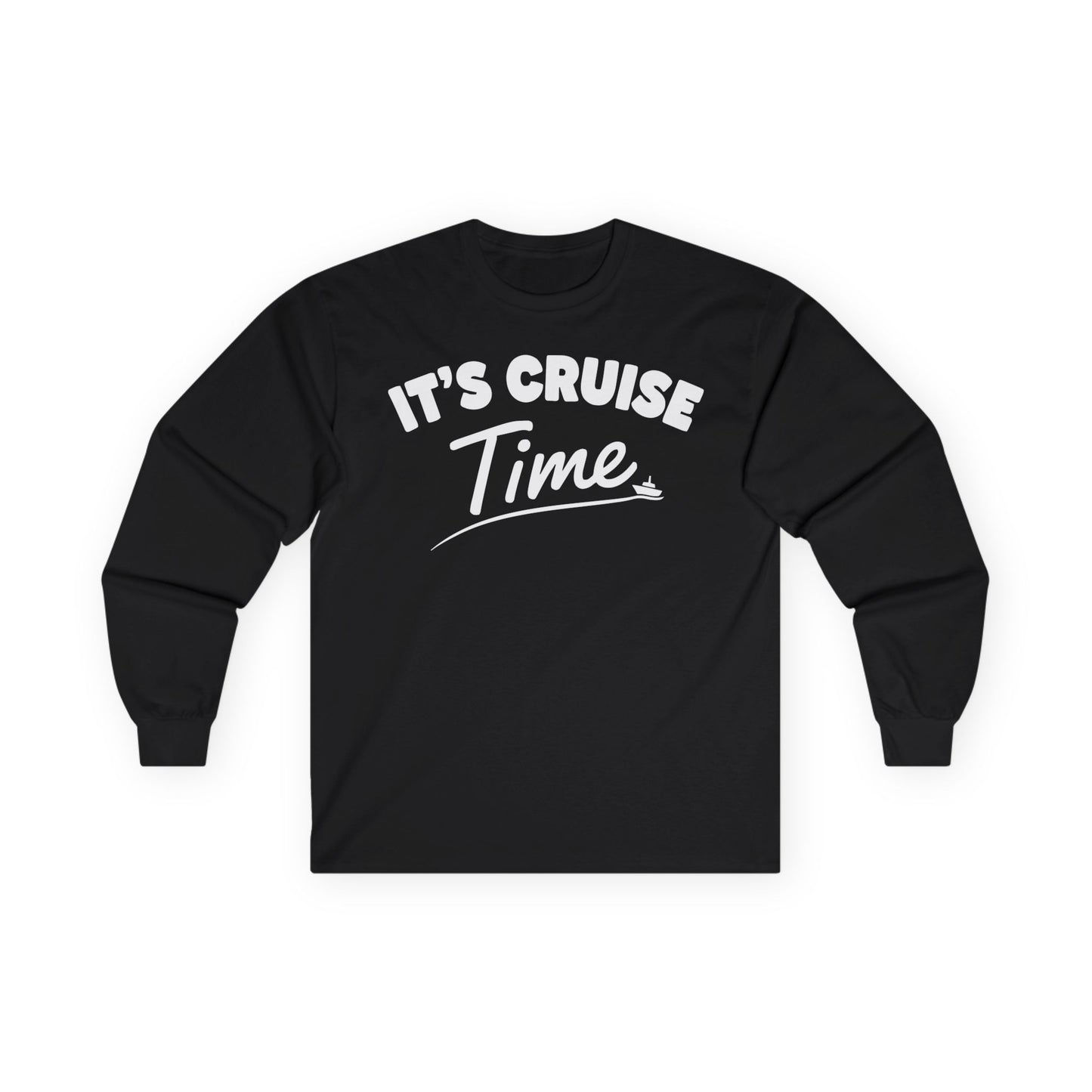 Fun Cruise Time Vacation Shirt for Cruise Lovers and Groups — Long Sleeve