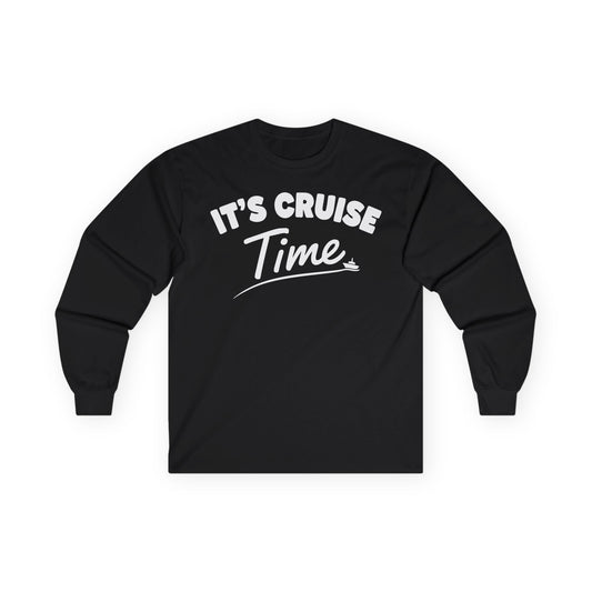 Fun Cruise Time Vacation Shirt for Cruise Lovers and Groups — Long Sleeve