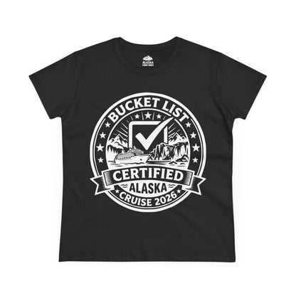 Bucket List Certified Alaska Cruise 2026 Vacation Shirt — Ladies Tee