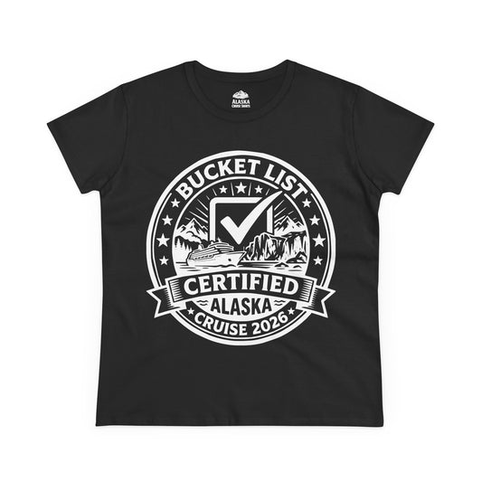 Bucket List Certified Alaska Cruise 2026 Vacation Shirt — Ladies Tee