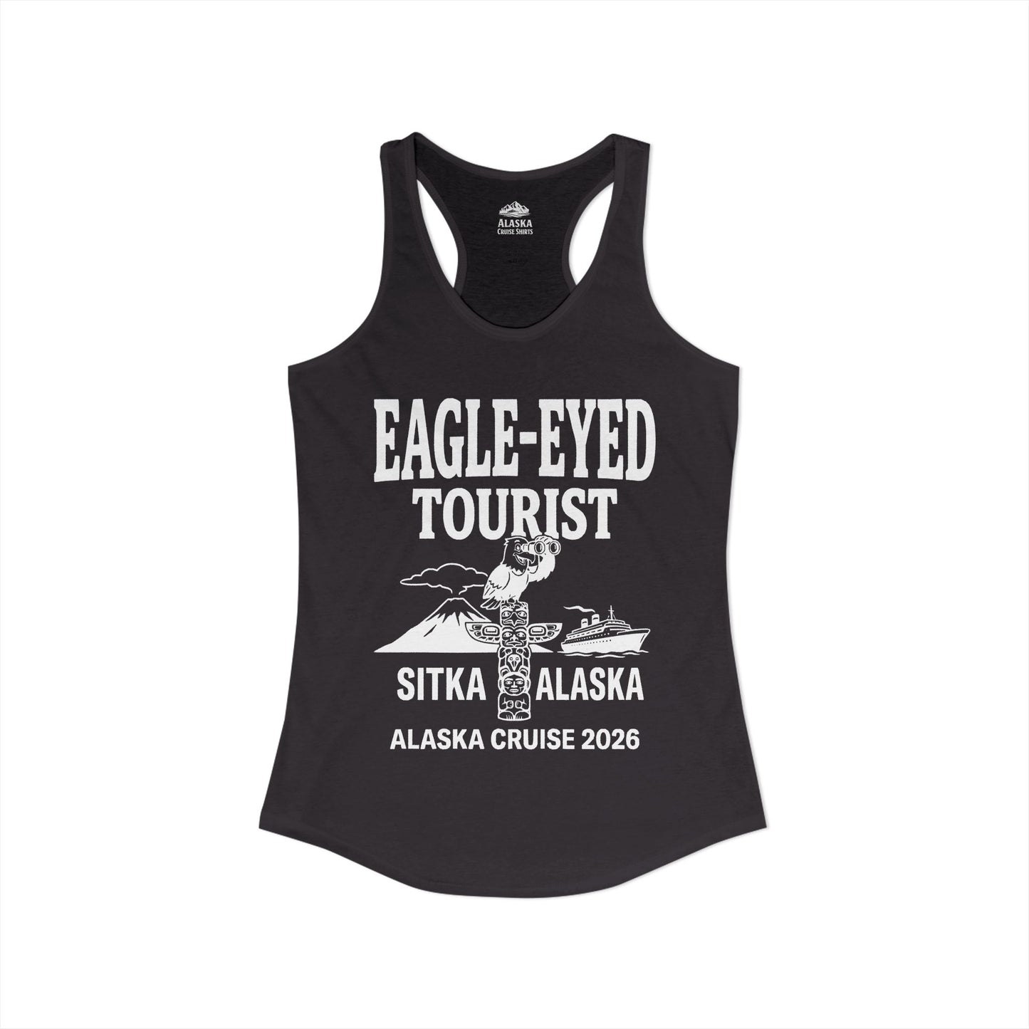 Eagle Eyed Tourist Sitka Alaska Cruise 2026 Travel Shirt — Ladies Tank