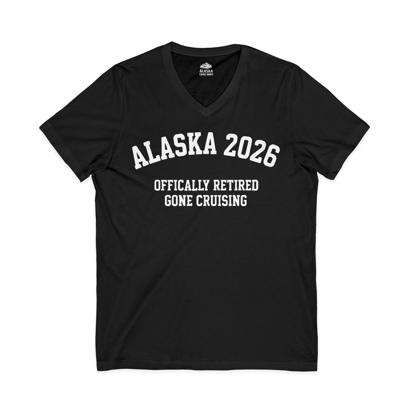Alaska 2026 Officially Retired Gone Cruising Vacation Shirt — V-Neck