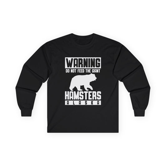 Warning Dont Feed — Long Sleeve