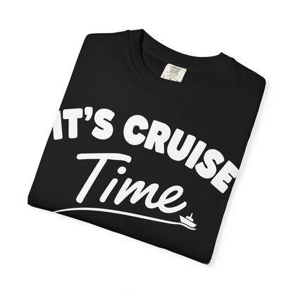 Fun Cruise Time Vacation Shirt for Cruise Lovers and Groups — Comfort