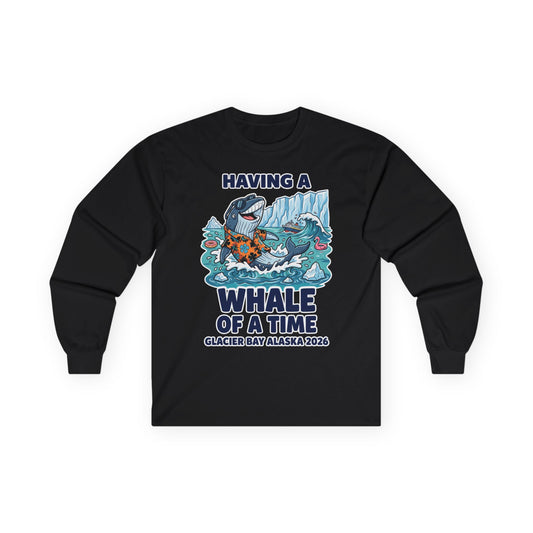 Having a Whale of a Time Glacier Bay Alaska Cruise Shirt 2026 — Long Sleeve