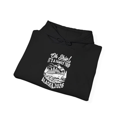 Oh Ship It’s a Family Trip Alaska 2026 Cruise Shirt — Hoodie