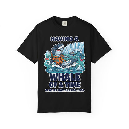 Having a Whale of a Time Glacier Bay Alaska Cruise Shirt 2026 — Comfort