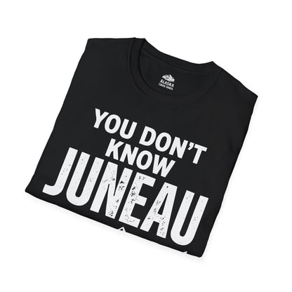 You Dont Know Juneau Alaska Cruise 2026 Travel Tee Shirt — T-Shirt