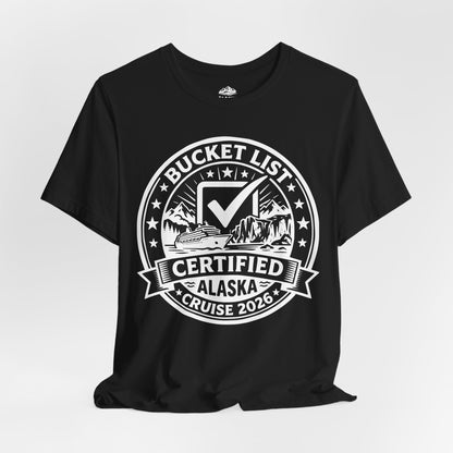 Bucket List Certified Alaska Cruise 2026 Vacation Shirt — Premium Tee