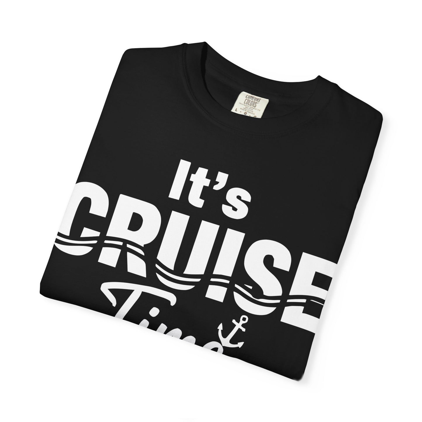 It’s Cruise Time Nautical Vacation Shirt for Cruise Travelers — Comfort