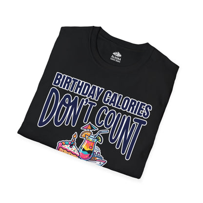 Birthday Calories Don’t Count Alaska Cruise 2026 Celebration Shirt — T-Shirt