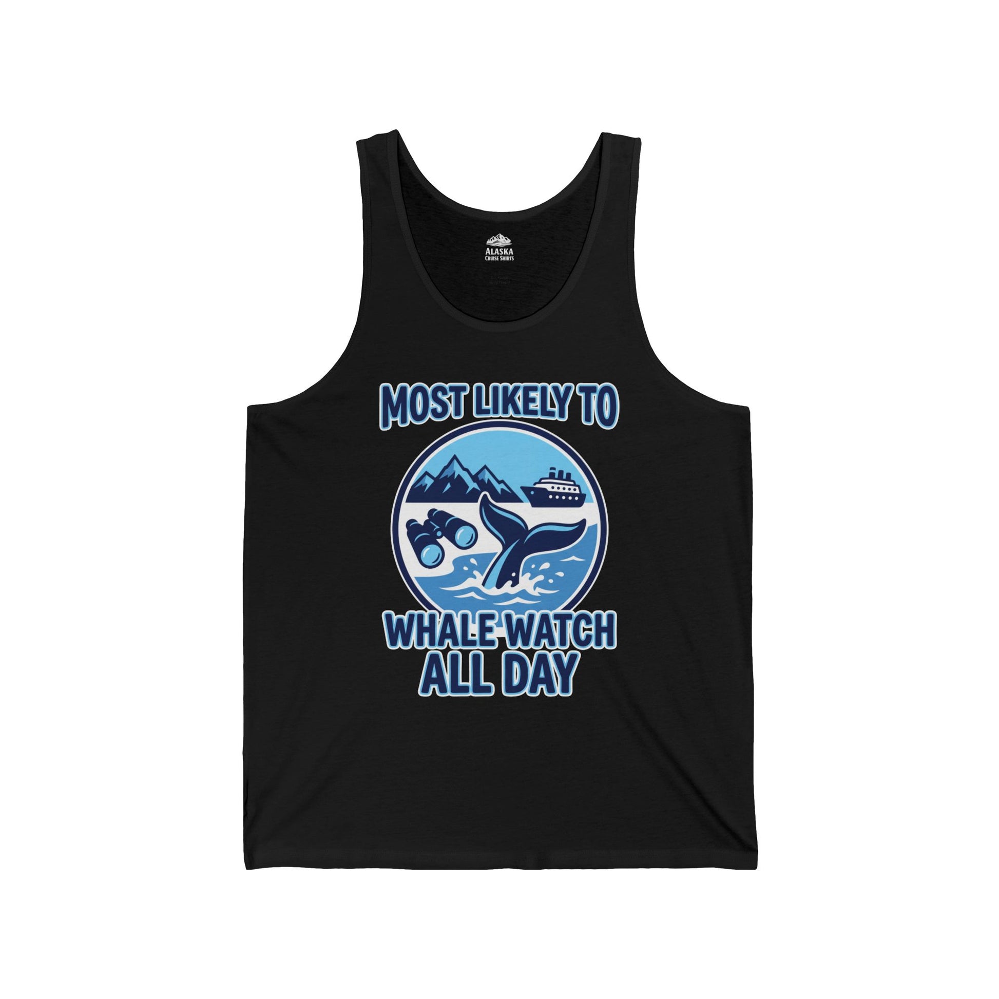 Most Likely To Whale Watch All Day Alaska Cruise Shirt Tank Top - View 3 - Alaska Cruise Shirts