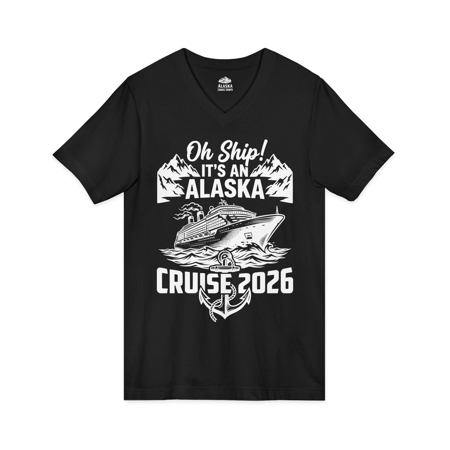 Oh Ship Its An Alaska Cruise 2026 Vacation Group Trip Shirt — V-Neck
