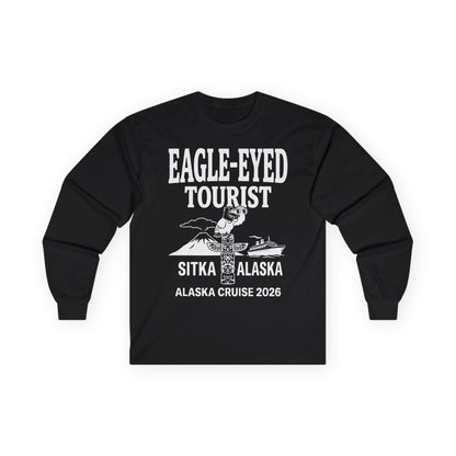 Eagle Eyed Tourist Sitka Alaska Cruise 2026 Travel Shirt — Long Sleeve