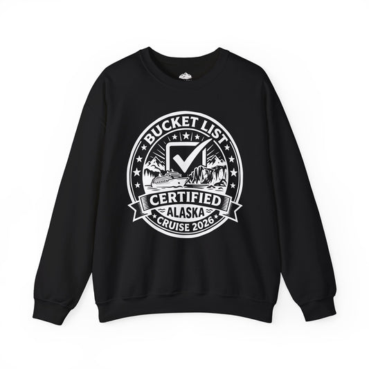 Bucket List Certified Alaska Cruise 2026 Vacation Shirt — Sweatshirt