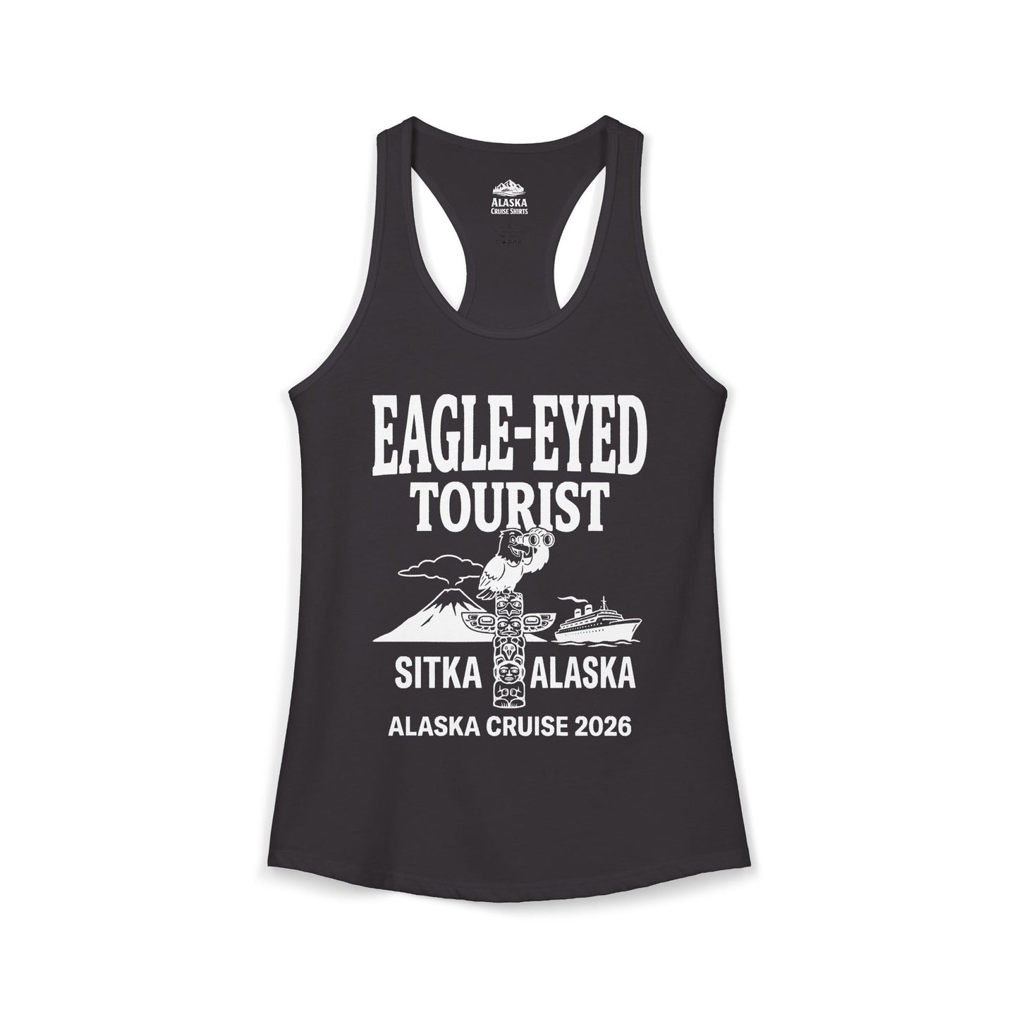 Eagle Eyed Tourist Sitka Alaska Cruise 2026 Travel Shirt — Ladies Tank