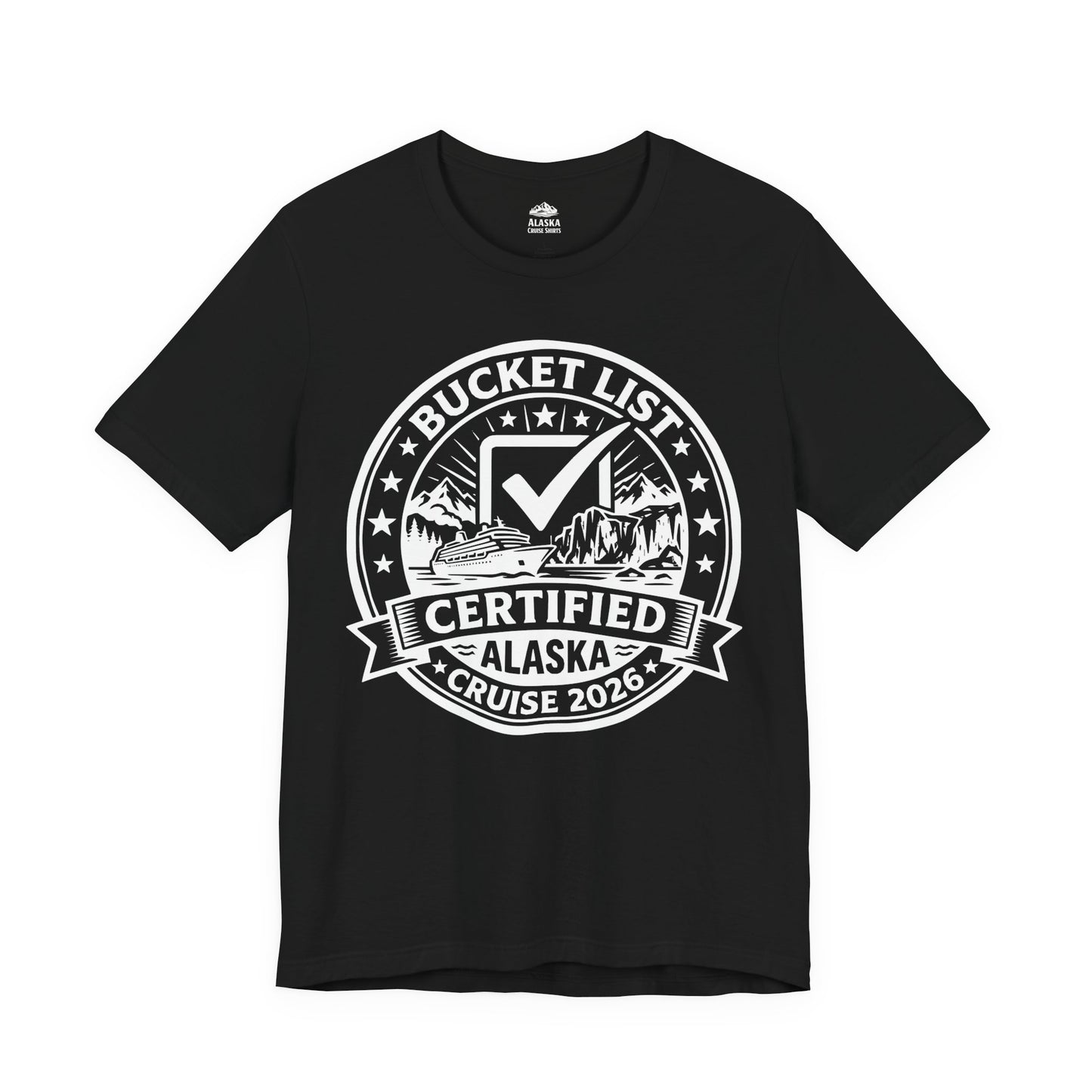Bucket List Certified Alaska Cruise 2026 Vacation Shirt — Premium Tee
