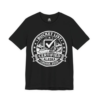 Bucket List Certified Alaska Cruise 2026 Vacation Shirt — Premium Tee
