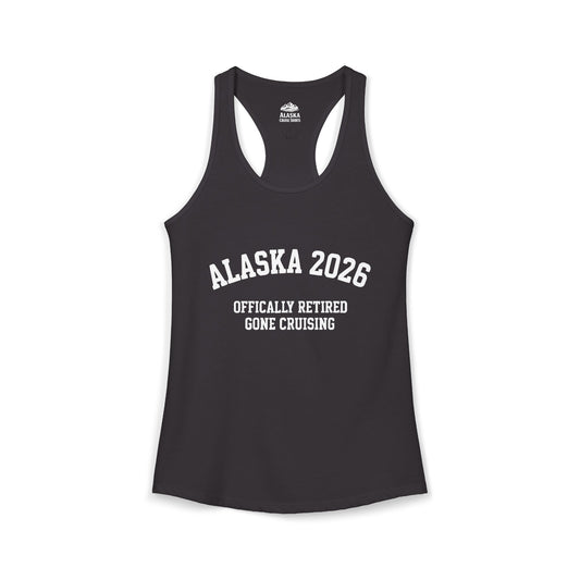 Alaska 2026 Officially Retired Gone Cruising Vacation Shirt — Ladies Tank