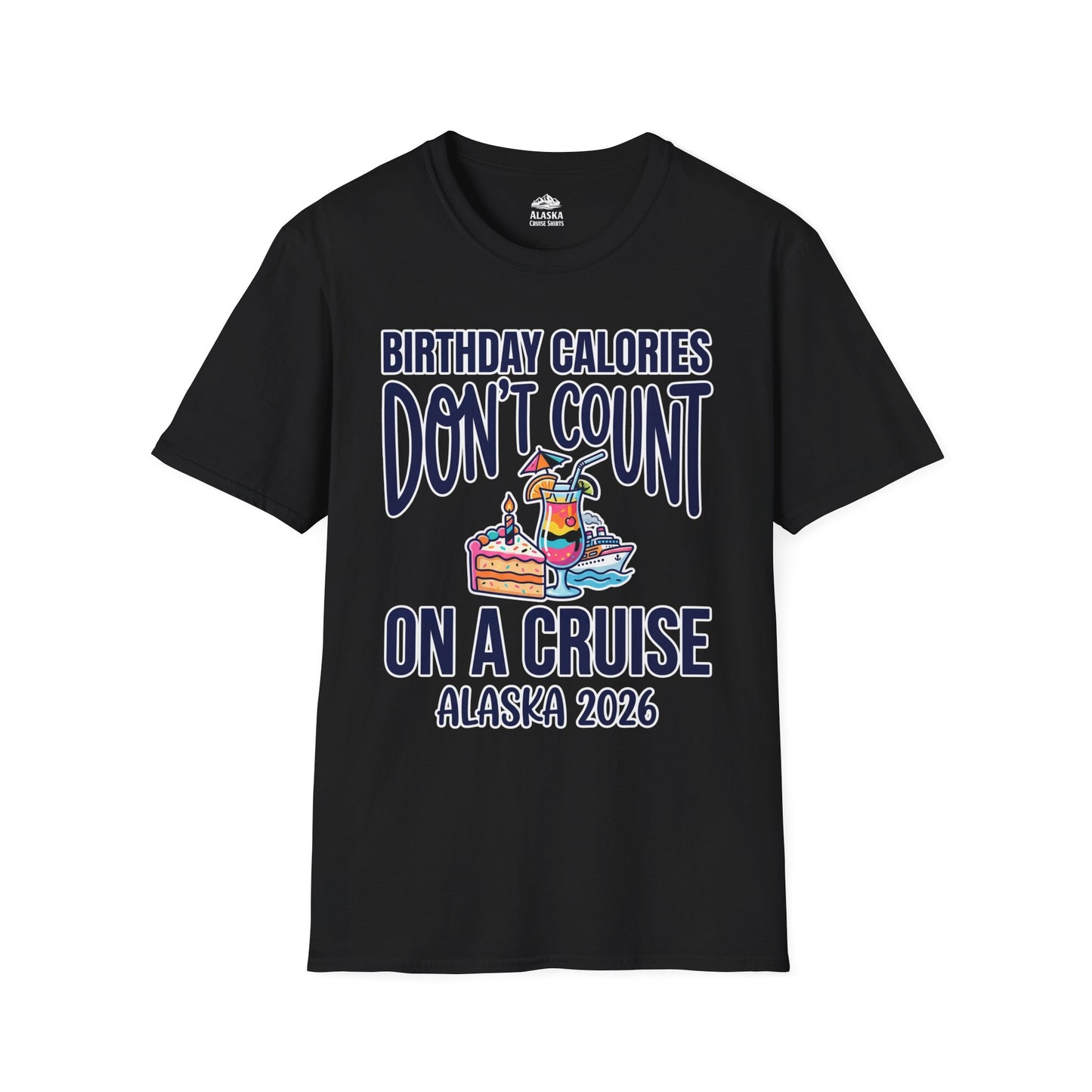 Birthday Calories Don’t Count Alaska Cruise 2026 Celebration Shirt — T-Shirt