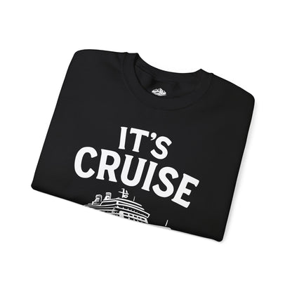 It’s Cruise Time Nautical Ship Vacation Travel T-Shirt — Sweatshirt