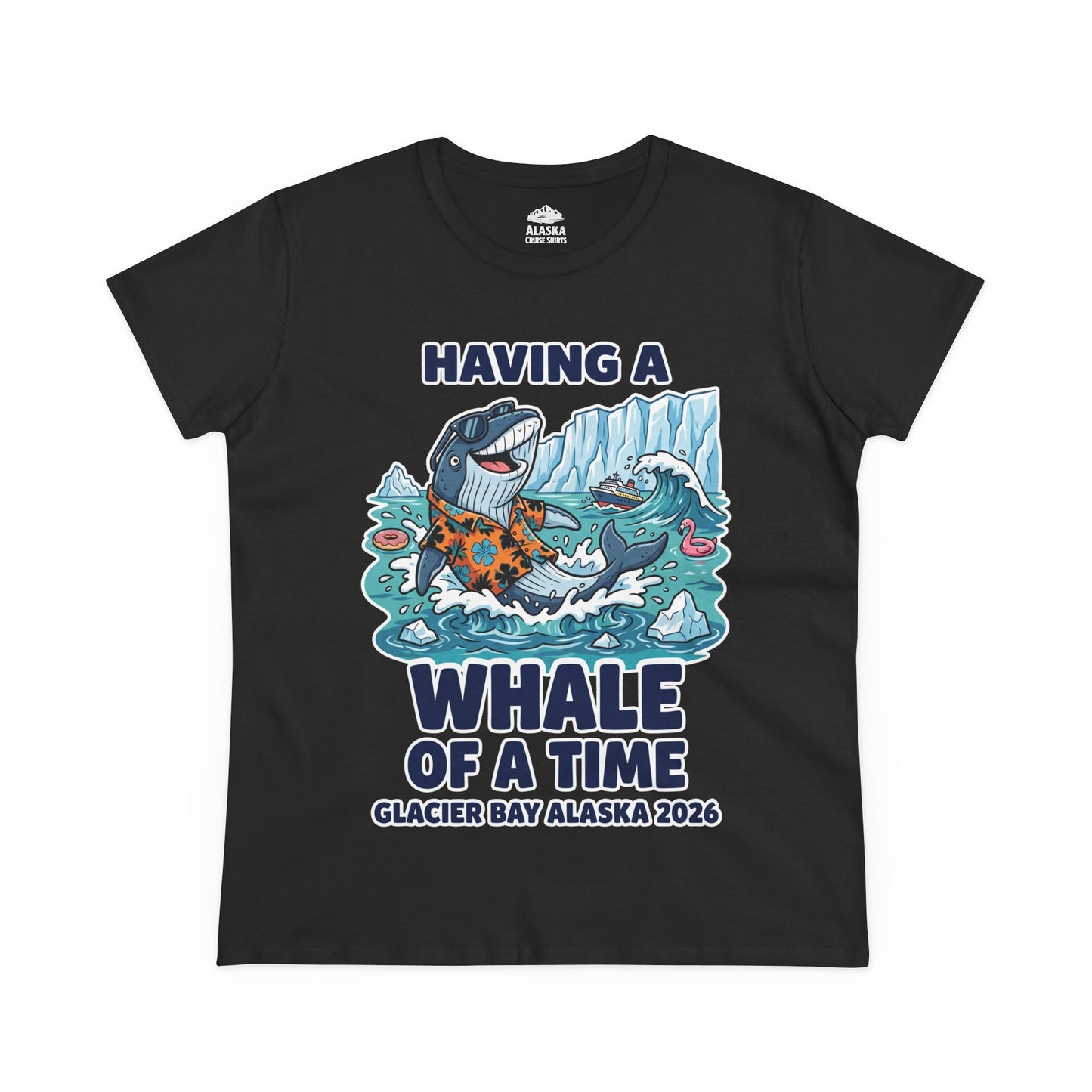 Having a Whale of a Time Glacier Bay Alaska Cruise Shirt 2026 — Ladies Tee