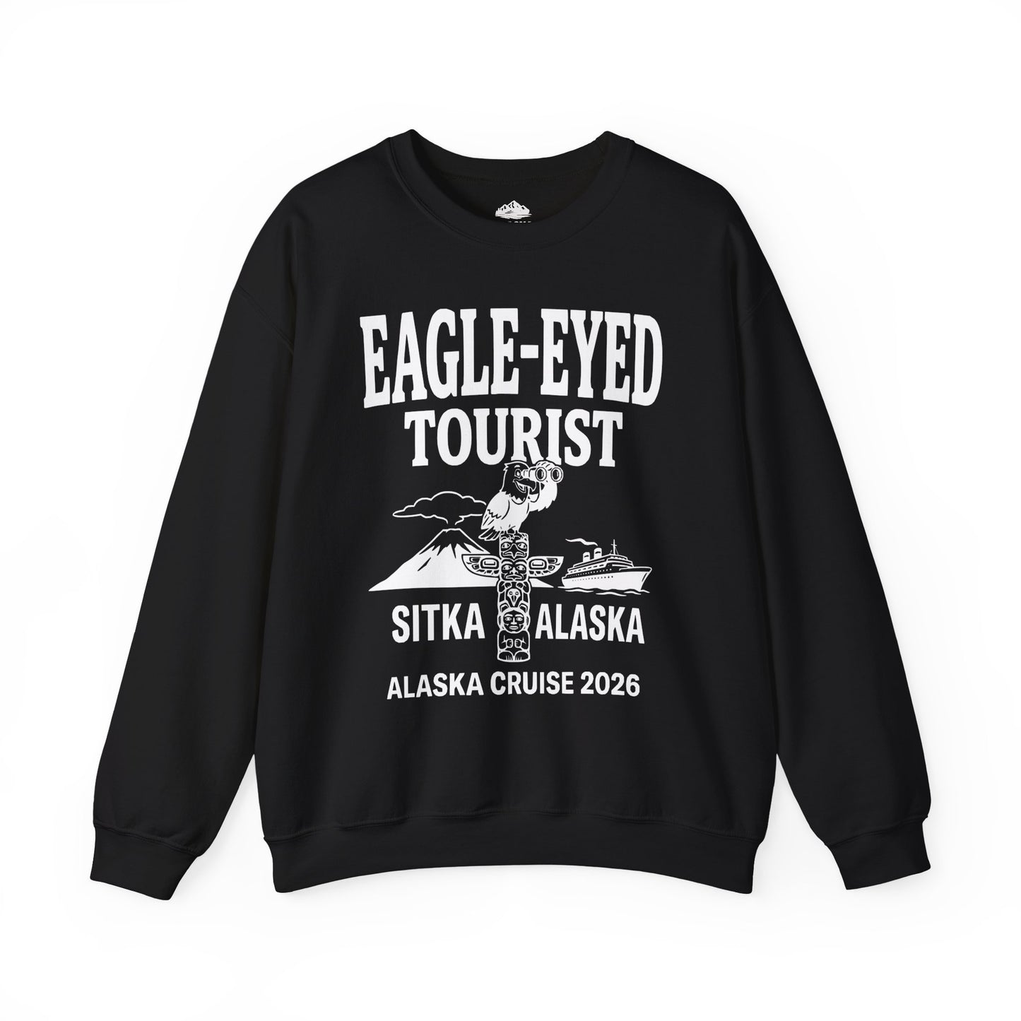 Eagle Eyed Tourist Sitka Alaska Cruise 2026 Travel Shirt — Sweatshirt