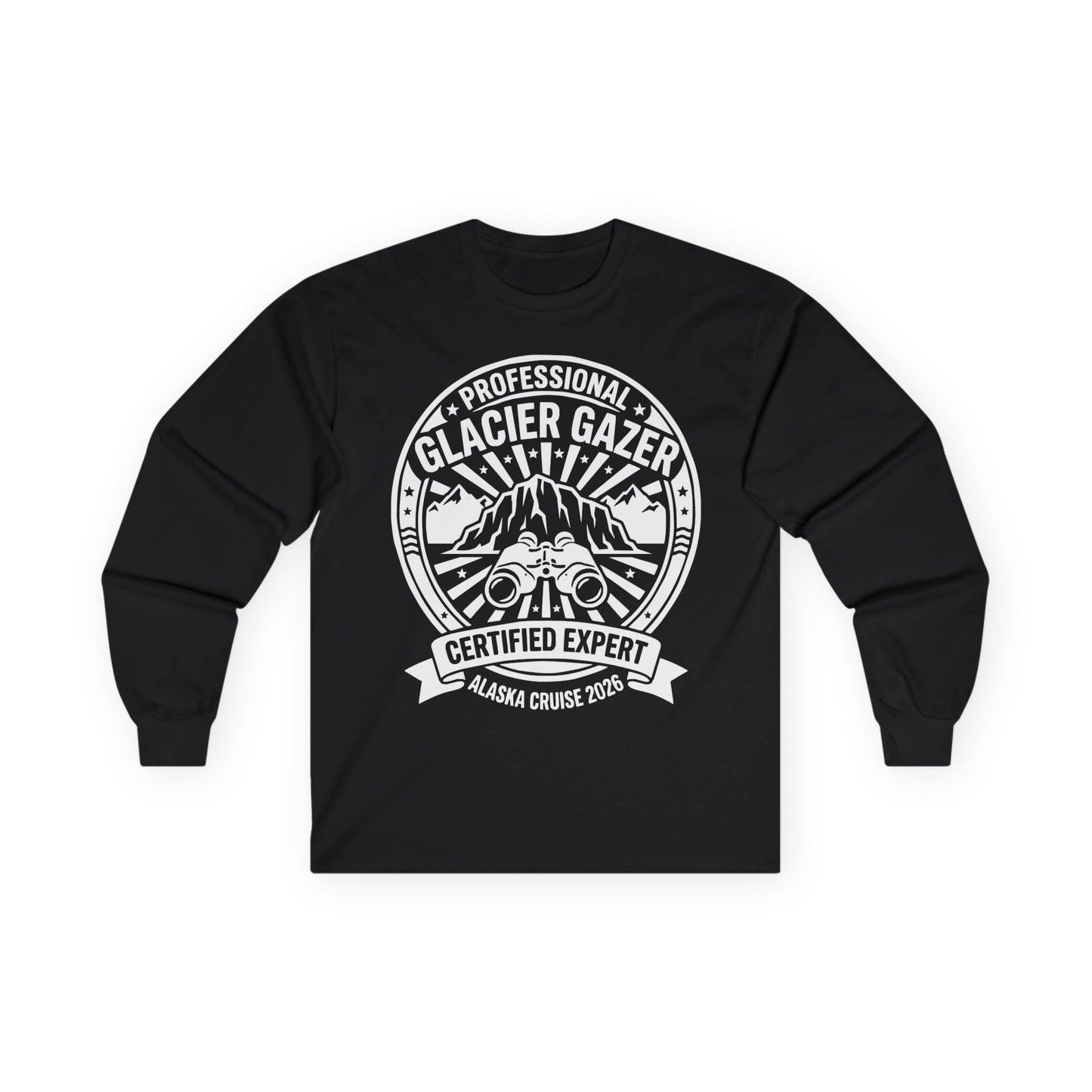 Professional Glacier Gazer Certified Expert Alaska Cruise Shirt — Long Sleeve