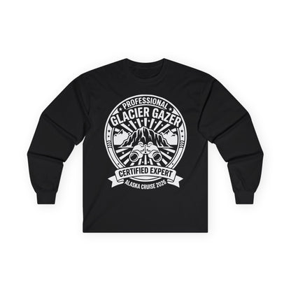 Professional Glacier Gazer Certified Expert Alaska Cruise Shirt — Long Sleeve