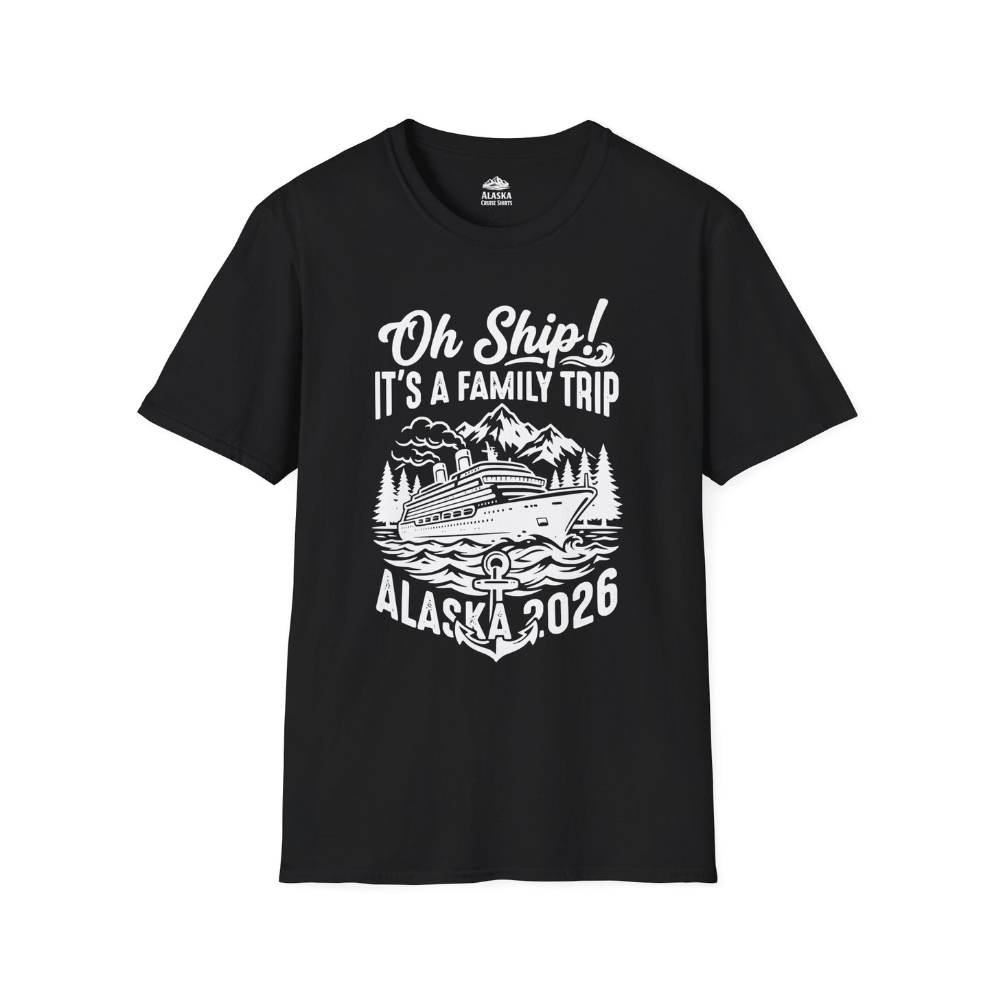 Oh Ship It’s a Family Trip Alaska 2026 Cruise Shirt — T-Shirt