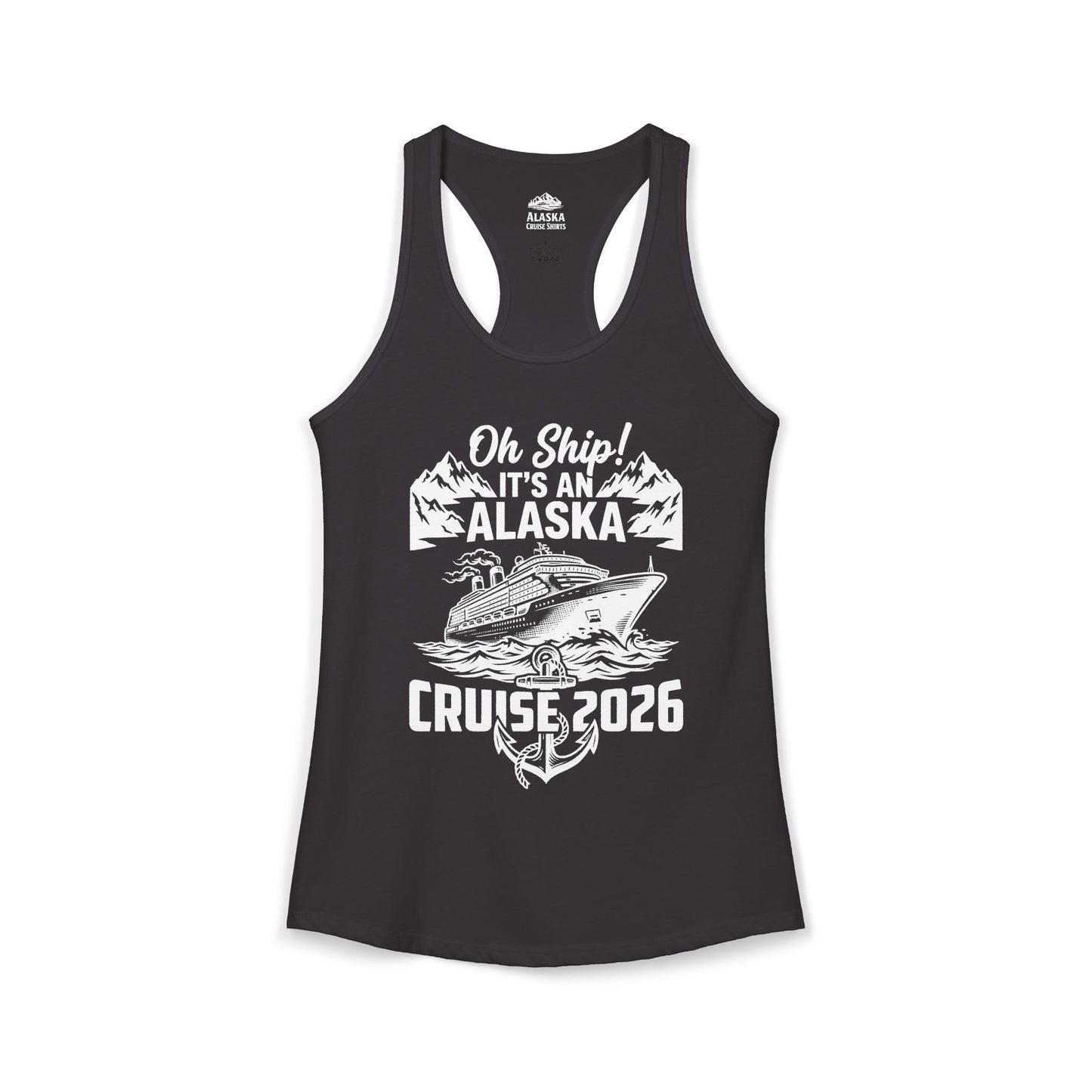 Oh Ship Its An Alaska Cruise 2026 Vacation Group Trip Shirt — Ladies Tank