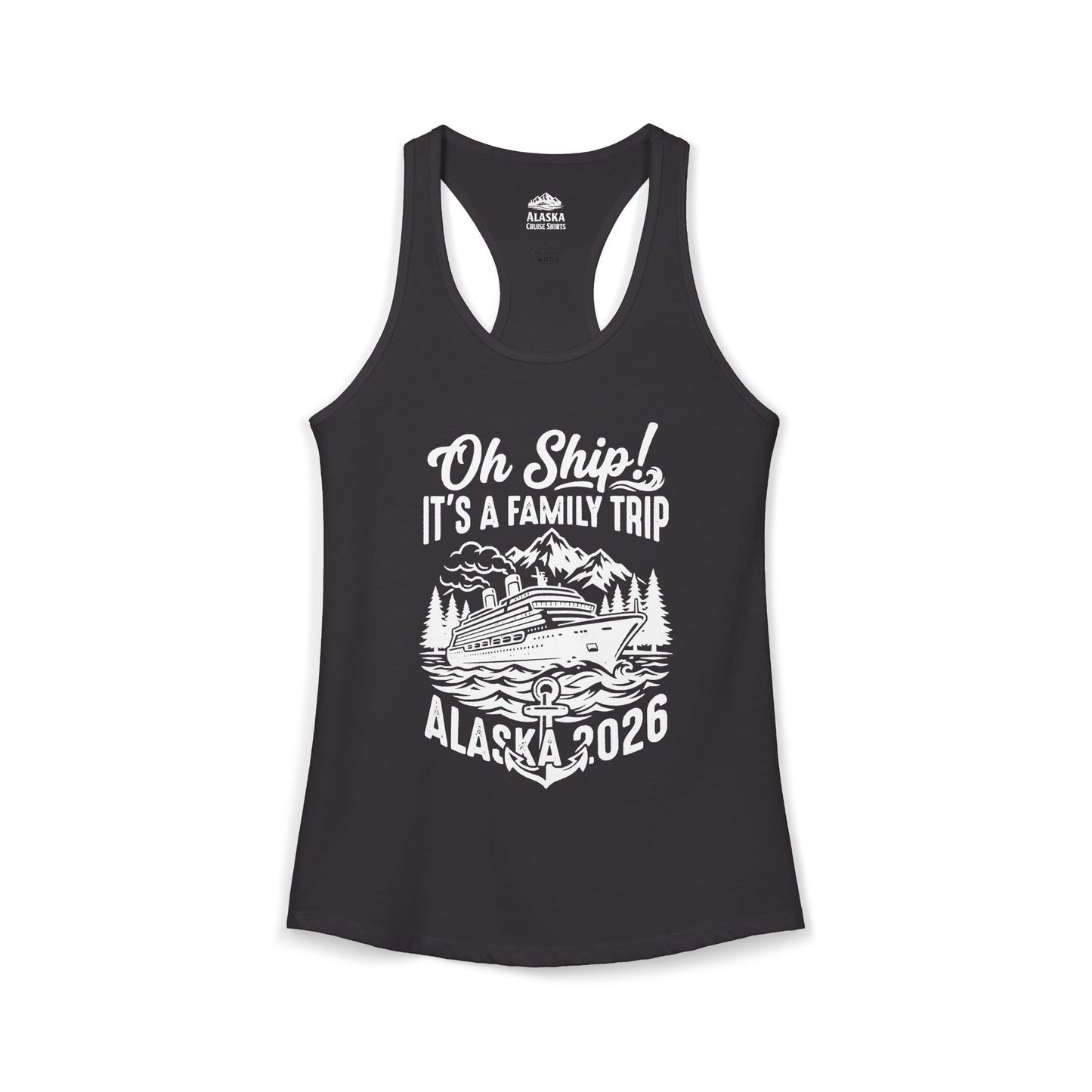 Oh Ship It’s a Family Trip Alaska 2026 Cruise Shirt — Ladies Tank