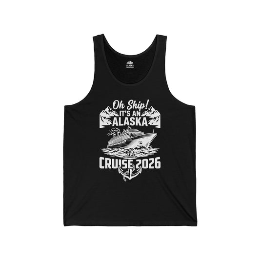 Oh Ship Its An Alaska Cruise 2026 Vacation Group Trip Shirt — Tank Top