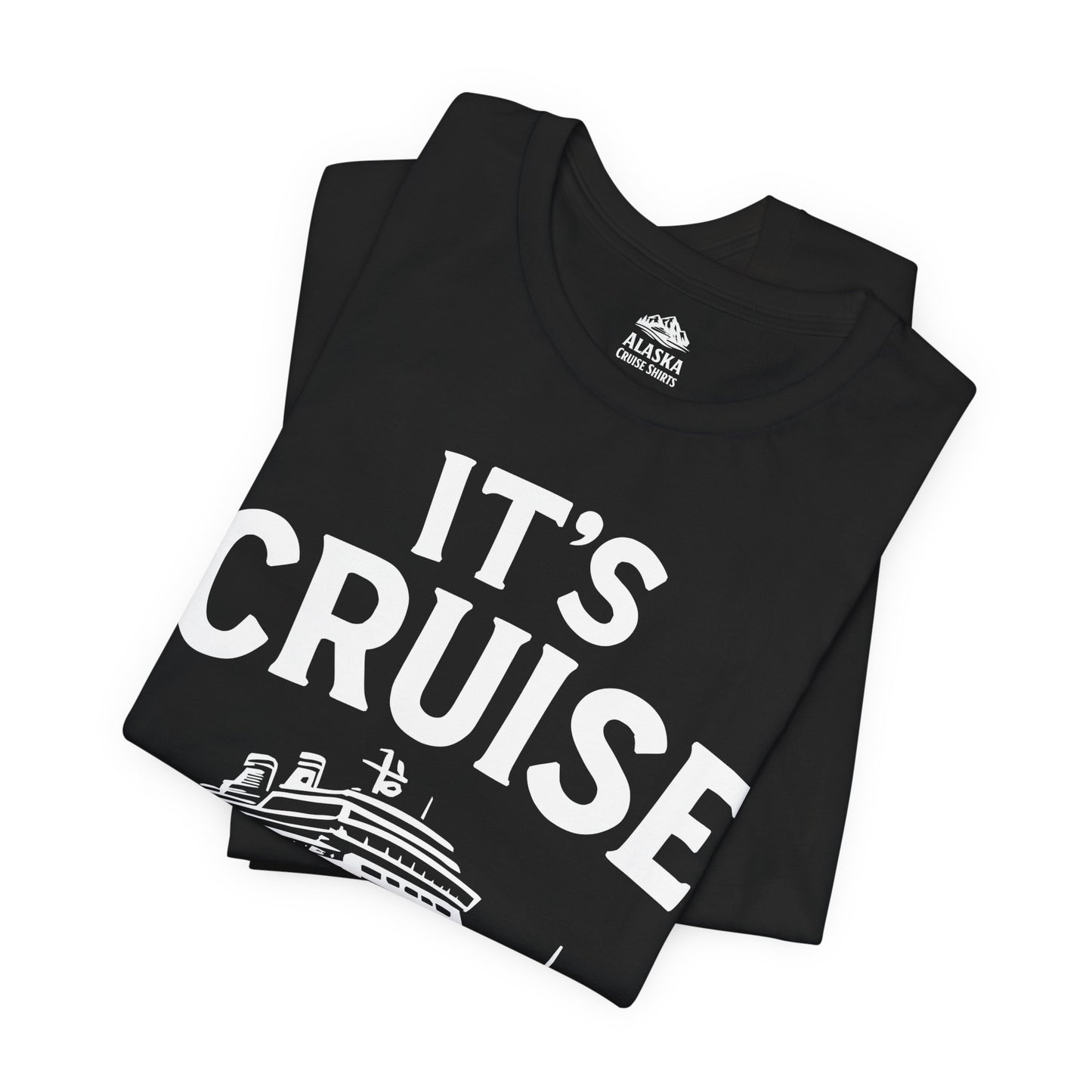 It’s Cruise Time Nautical Ship Vacation Travel T-Shirt Premium Tee - View 3 - Alaska Cruise Shirts