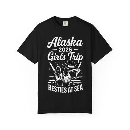 Alaska 2026 Girls Trip Besties At Sea Cruise Friends Shirt — Comfort