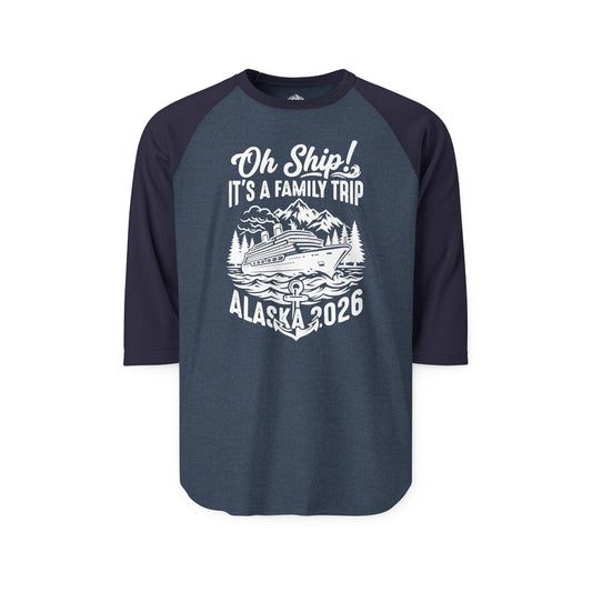 Oh Ship It’s a Family Trip Alaska 2026 Cruise Shirt — 3/4 Sleeve