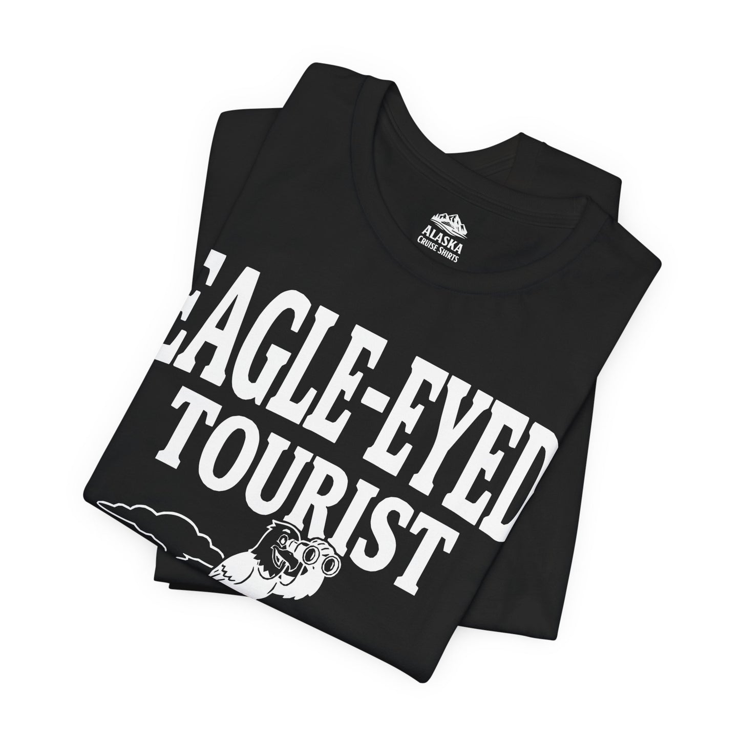Eagle Eyed Tourist Sitka Alaska Cruise 2026 Travel Shirt — Premium Tee
