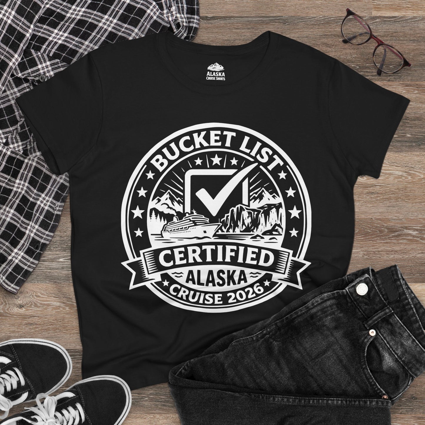 Bucket List Certified Alaska Cruise 2026 Vacation Shirt — Ladies Tee