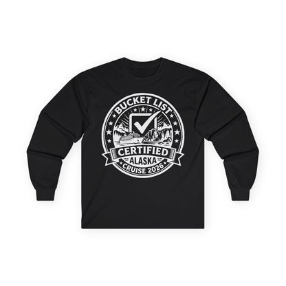Bucket List Certified Alaska Cruise 2026 Vacation Shirt — Long Sleeve