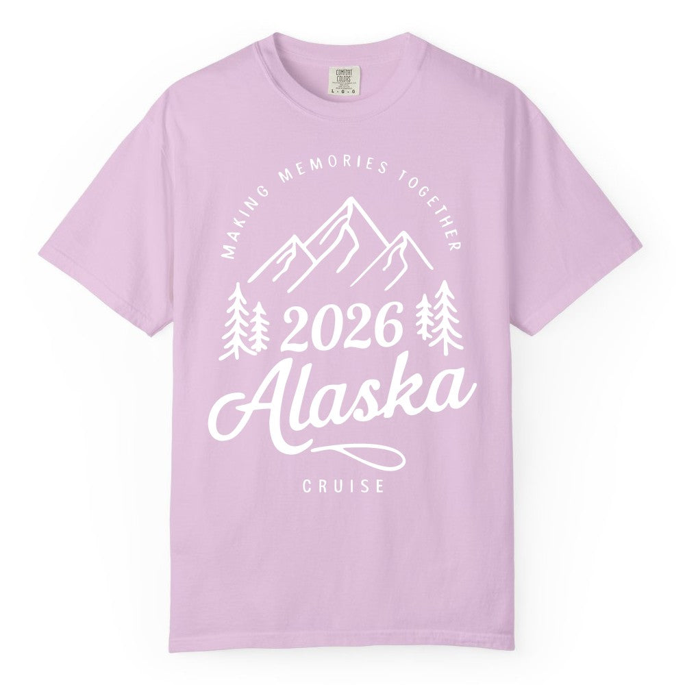 2026 Alaska cruise t-shirt - Family Vacation Mountains Adventure Tee (Comfort Color) in Orchid - 2026 Alaska Cruise Making Memories Shirt - Mountains and Pine Trees