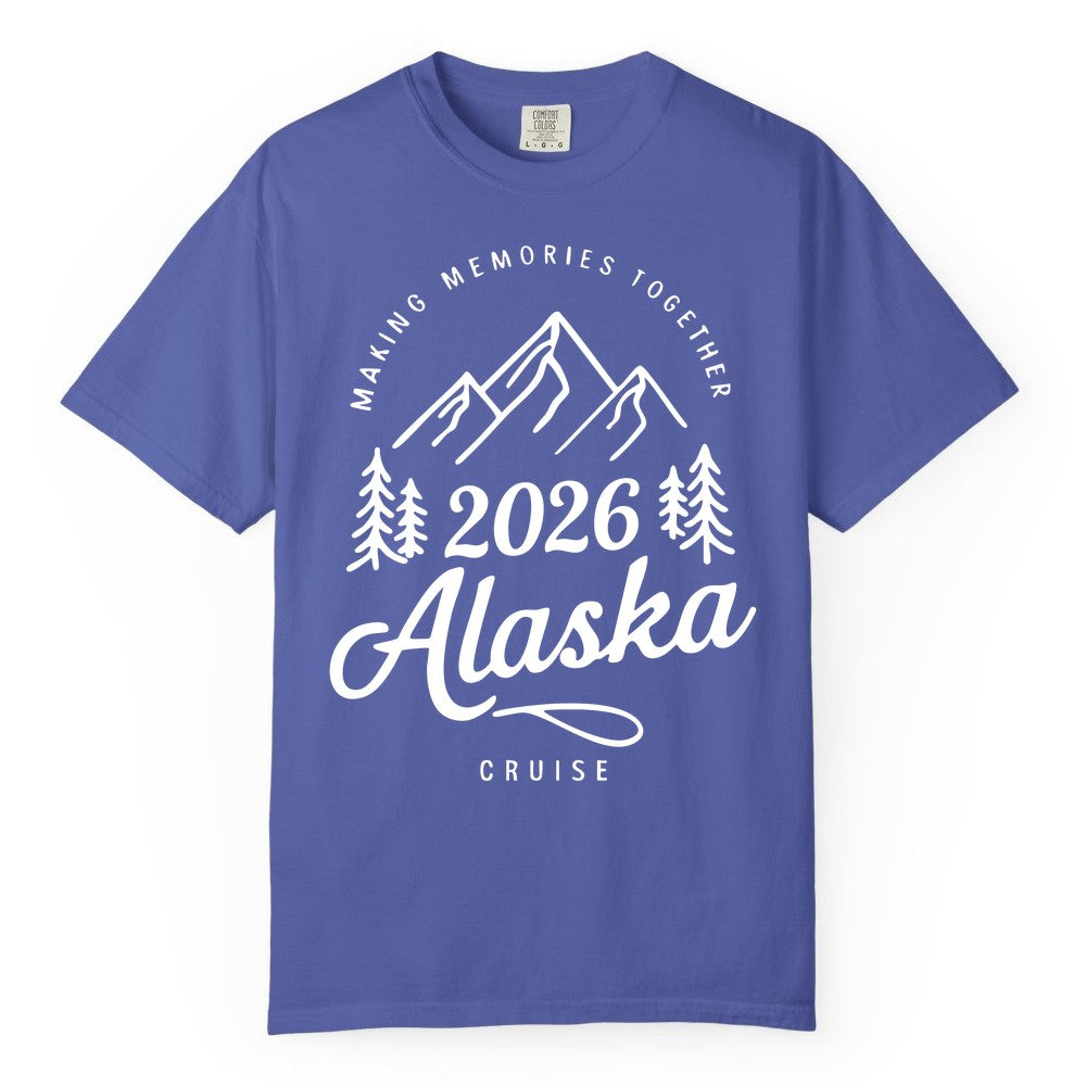2026 Alaska cruise t-shirt - Family Vacation Mountains Adventure Tee (Comfort Color) in Periwinkle - 2026 Alaska Cruise Making Memories Shirt - Mountains and Pine Trees