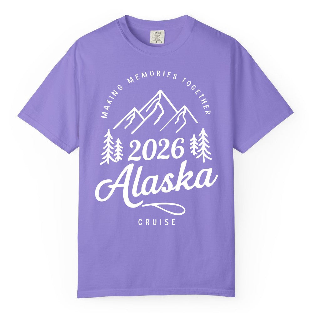 2026 Alaska cruise t-shirt - Family Vacation Mountains Adventure Tee (Comfort Color) in Violet - 2026 Alaska Cruise Making Memories Shirt - Mountains and Pine Trees
