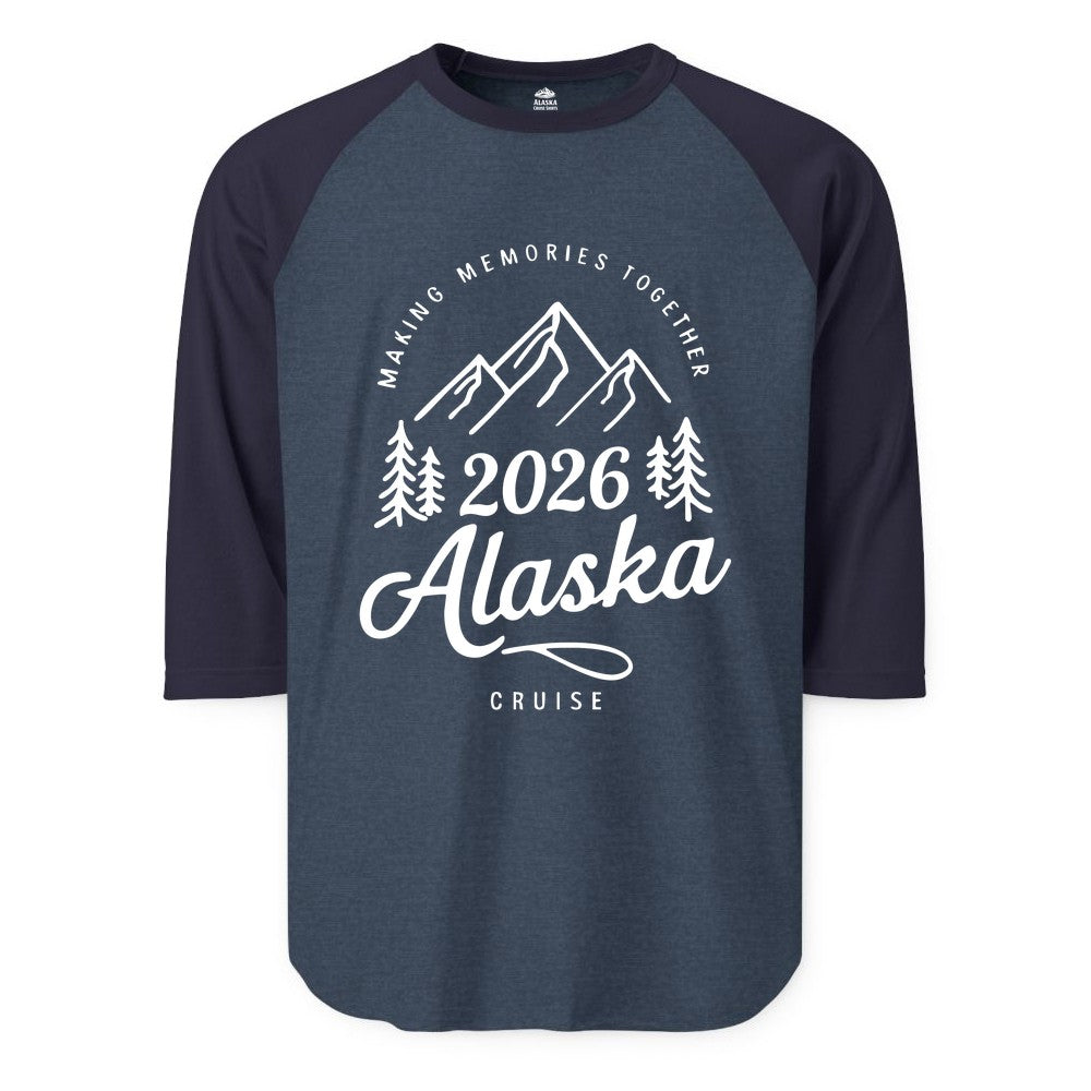 2026 Alaska cruise t-shirt - Family Vacation Mountains Adventure Tee (Raglan) in Heather DenimNavy - 2026 Alaska Cruise Making Memories Shirt - Mountains and Pine Trees