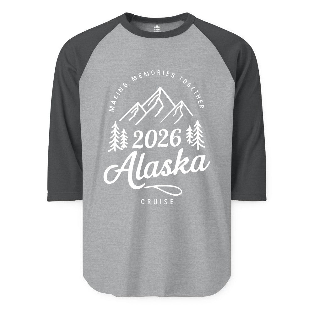 2026 Alaska cruise t-shirt - Family Vacation Mountains Adventure Tee (Raglan) in Heather GreyHeather Charcoal - 2026 Alaska Cruise Making Memories Shirt - Mountains and Pine Trees