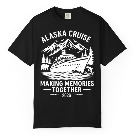 Alaska Cruise Shirt - Family Vacation Nature Wildlife Adventure Tee (Comfort Color) in Black - Alaska Cruise Shirt - Wildlife Adventure Family Memories 2026
