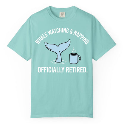 Retired Whale Watching Shirt - Funny Retirement Gift for Nature Lovers (Comfort Color) in Chalky Mint - Retired Whale Watching and Napping Shirt - Alaska Cruise Coffee Tee