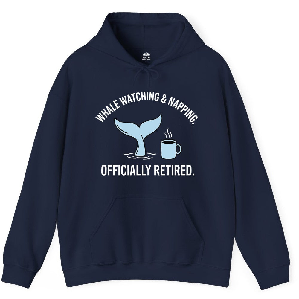 Retired Whale Watching Shirt - Funny Retirement Gift for Nature Lovers (Hoodie) in Navy - Retired Whale Watching and Napping Shirt - Alaska Cruise Coffee Tee